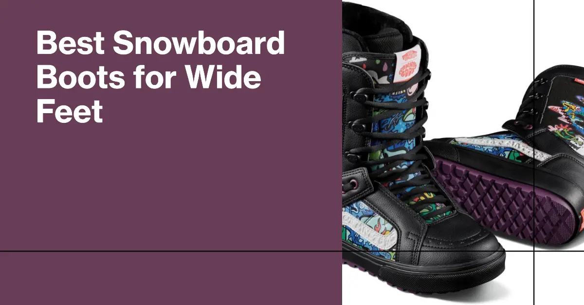 Top Snowboard Boots for Wide Feet Riders in 2024