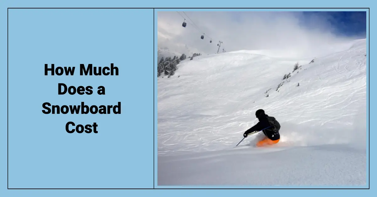 How Much Does a Snowboard Cost